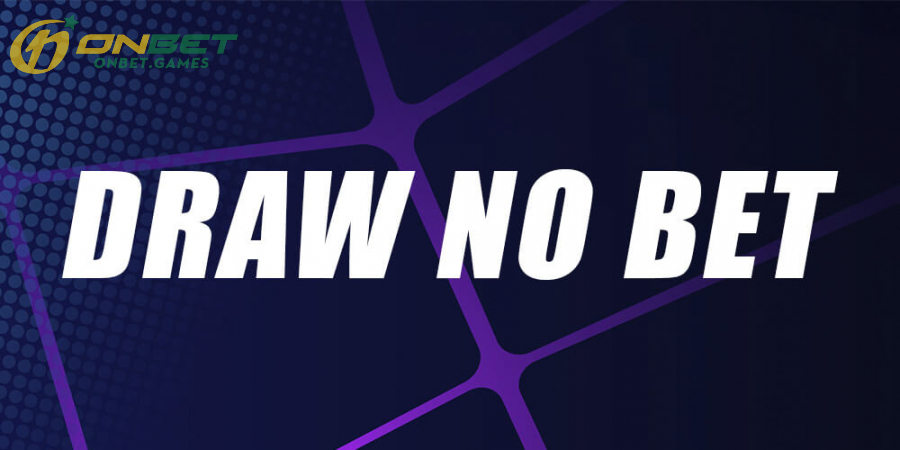 Hướng dẫn chi tiết về luật chơi Kèo Draw No Bet trong năm 2024