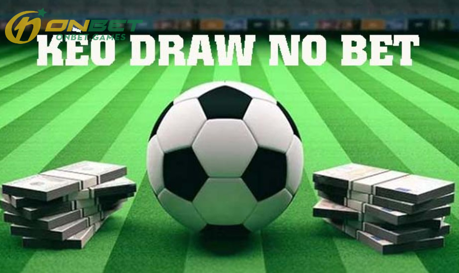 Bí quyết chơi với tỷ lệ thắng lớn với Kèo Draw No Bet