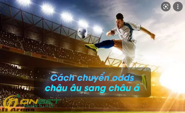 Điểm khác biệt giữa Odds Châu Á và Châu Âu