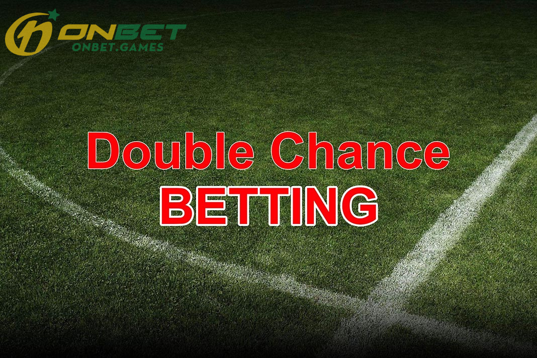 Cách bắt kèo két cơ hội kép cơ bản