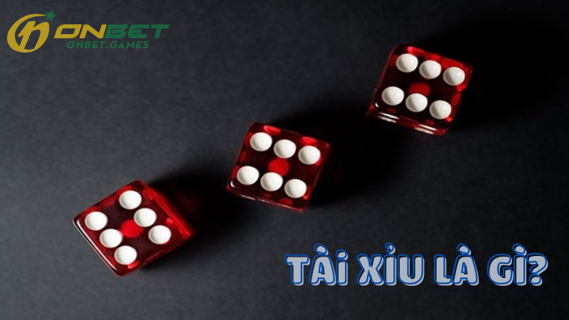 Tìm hiểu đôi nét về Tài Xỉu