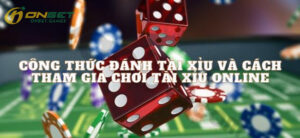 Công thức đánh Tài Xỉu tại ONBET