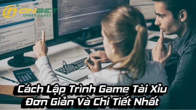 Các Bước Cơ Bản trong Nguyên Lý Lập Trình Game Tài Xỉu