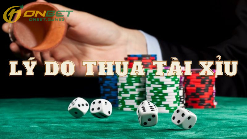 Thua Tài Xỉu Có Gỡ Được Không: Lý Do Thua Tài Xỉu